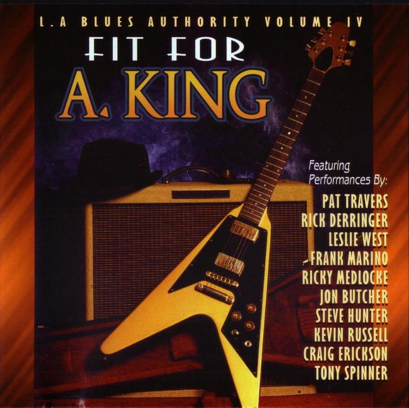 L.A. Blues Authority Volume IV Fit For A. King (Full Album ...